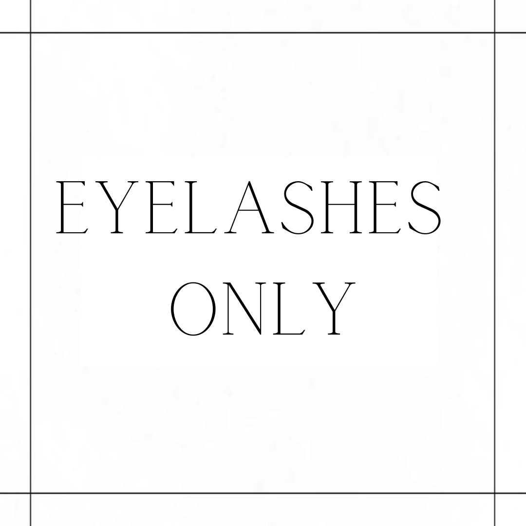 Eyelashes Only